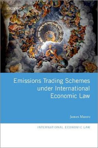 Emissions Trading Schemes under International Economic Law : International Economic Law Series - James Munro