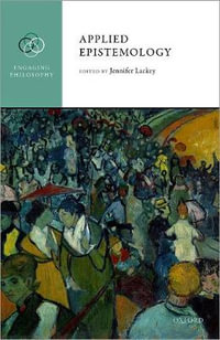 Applied Epistemology : Engaging Philosophy - Jennifer Lackey