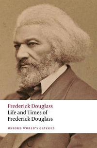 Life and Times of Frederick Douglass Written by Himself : Written by Himself - Frederick Douglass