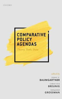 Comparative Policy Agendas : Theory, Tools, Data - Frank R. Baumgartner