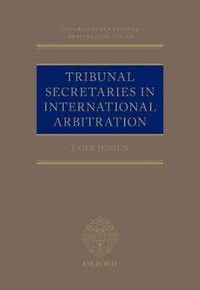 Tribunal Secretaries in International Arbitration : Ncs C - J Ole Jensen