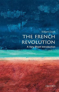 The French Revolution : A Very Short Introduction - William Doyle