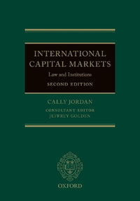International Capital Markets Law and Institutions 2ed : Law and Institutions - Cally Jordan