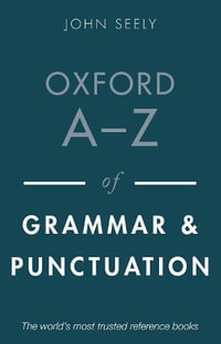 Oxford A-Z of Grammar and Punctuation - John Seely