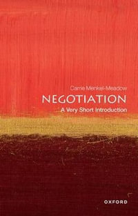 Negotiation A Very Short Introduction : A Very Short Introduction - Carrie Menkel-Meadow