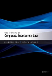 The Anatomy of Corporate Insolvency Law - Reinhard Bork