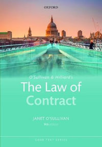 O'Sullivan & Hilliard's the Law of Contract : Core Text - Janet O'Sullivan