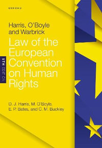 Harris O'Boyle and Warbrick : Law of the European Convention on Human Rights - David Harris