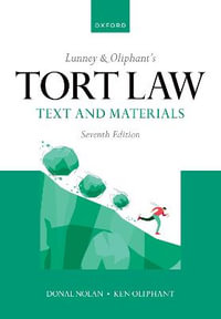 Lunney & Oliphant's Tort Law : Text and Materials - Donal Nolan