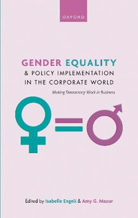 Gender Equality and Policy Implementation in the Corporate World : Making Democracy Work in Business - Isabelle Engeli