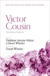 Victor Cousin Philosophical Fragments - Delphine Antoine-Mahut