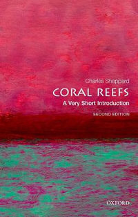 Coral Reefs A Very Short Introduction : A Very Short Introduction - Charles Sheppard