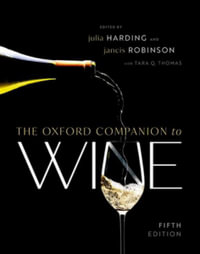 The Oxford Companion to Wine : Oxford Companions - Julia Harding Mw