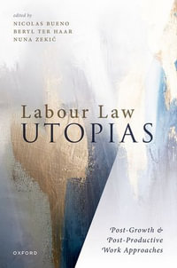 Labour Law Utopias : Post-Growth & Post-Productive Work Approaches - Prof Nicolas Bueno
