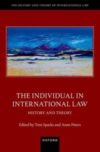 The Individual in International Law : History and Theory of International Law - Anne Peters