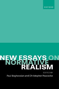 New Essays on Normative Realism - Paul Boghossian