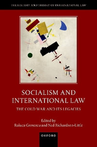 Socialism and International Law : The Cold War and Its Legacies - Raluca Grosescu