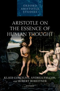 Aristotle on the Essence of Human Thought - Klaus Corcilius