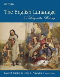 The English Language : A Linguistic History - Laurel J. Brinton