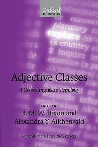 Adjective Classes : A Cross-linguistic Typology - R.M.W. Dixon