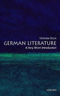 German Literature : A Very Short Introduction - Nicholas Boyle