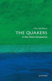 The Quakers : A Very Short Introduction - Pink Dandelion