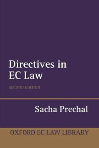 Directives in EC Law : Oxford European Union Law Library - Sacha Prechal