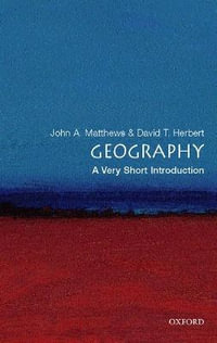 Geography : A Very Short Introduction - John A. Matthews