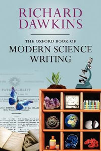 The Oxford Book of Modern Science Writing : Oxford Landmark Science - Richard Dawkins