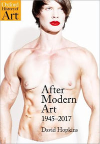 After Modern Art : 1945 - 2017 - David Hopkins