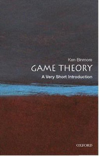 Game Theory : A Very Short Introduction - Ken Binmore