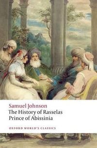 The History of Rasselas, Prince of Abissinia : Oxford World's Classics - Samuel Johnson