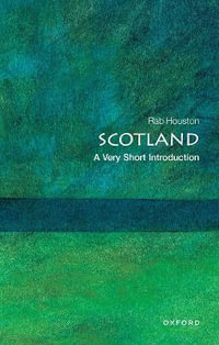 Scotland : A Very Short Introduction - Rab Houston