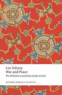 War and Peace : Oxford World's Classics - Leo Tolstoy