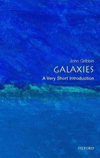 Galaxies : A Very Short Introduction - John Gribbin