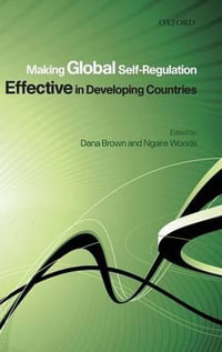 Making Global Self-Regulation Effective in Developing Countries - Dana L. Brown