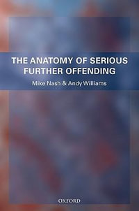 The Anatomy of Serious Further Offending - Mike Nash