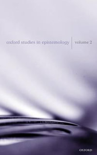 Oxford Studies in Epistemology : Volume 3 - Tamar Szabo Gendler