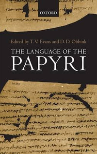 The Language of the Papyri - T. V. Evans