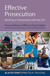 Effective Prosecution : Working In Partnership With The Cps - Yvonne Moreno