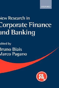 New Research in Corporate Finance and Banking - Bruno Biais