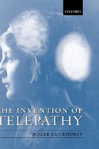 The Invention of Telepathy - Roger Luckhurst