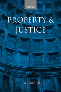 Property and Justice - J. W. Harris