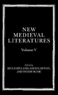 New Medieval Literatures : Volume V - Rita Copeland