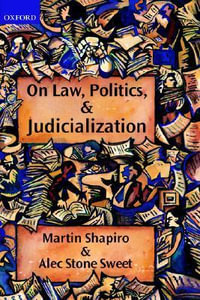 On Law Politics and Judicialization - Martin Shapiro