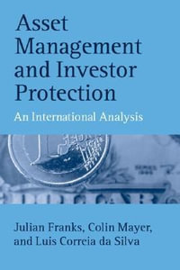 Asset Management and Investor Protection : An International Analysis - Julian Franks