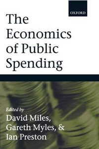 The Economics of Public Spending - David Miles