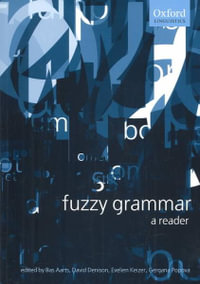 Fuzzy Grammar : A Reader - Bas Aarts