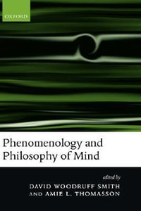 Phenomenology and Philosophy of Mind - David Woodruff Smith