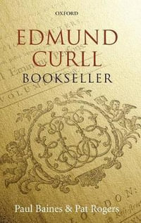 Edmund Curll, Bookseller - Paul Baines